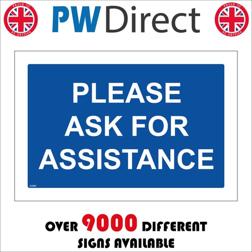 Sign please ask for assistance - sign,